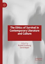 The Ethics of Survival in Contemporary Literature and Culture
