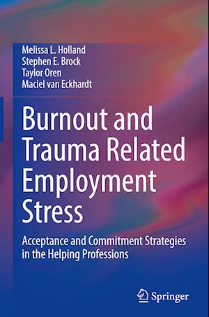 Burnout and Trauma Related Employment Stress