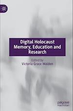 Digital Holocaust Memory, Education and Research