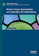 Women's Access, Representation and Leadership in the United Nations