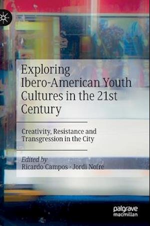 Exploring Ibero-American Youth Cultures in the 21st Century