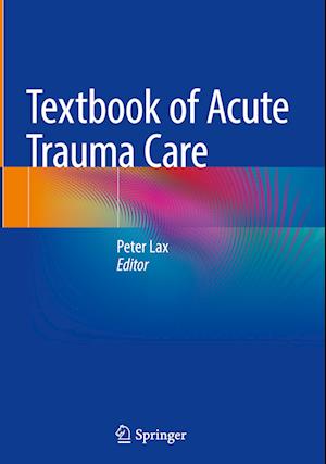 Textbook of Acute Trauma Care