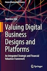 Valuing Digital Business Designs and Platforms