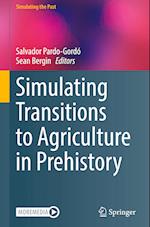 Simulating Transitions to Agriculture in Prehistory