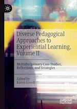Diverse Pedagogical Approaches to Experiential Learning, Volume II