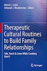 Therapeutic Cultural Routines to Build Family Relationships