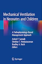 Mechanical Ventilation in Neonates and Children