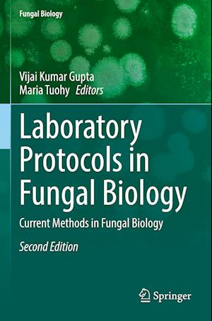 Laboratory Protocols in Fungal Biology