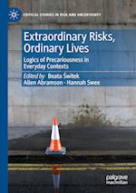 Extraordinary Risks, Ordinary Lives