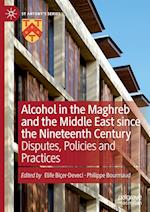 Alcohol in the Maghreb and the Middle East since the Nineteenth Century