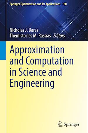 Approximation and Computation in Science and Engineering