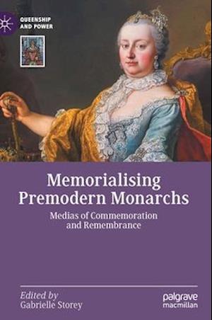 Memorialising Premodern Monarchs