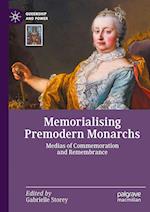 Memorialising Premodern Monarchs