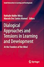 Dialogical Approaches and Tensions in Learning and Development