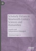 Scholarly Virtues in Nineteenth-Century Sciences and Humanities