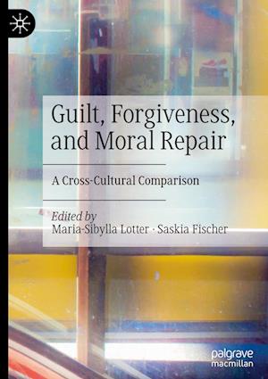 Guilt, Forgiveness, and Moral Repair