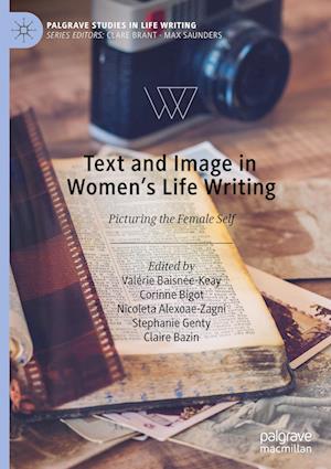 Text and Image in Women's Life Writing