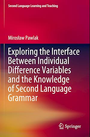 Exploring the Interface Between Individual Difference Variables and the Knowledge of Second Language Grammar