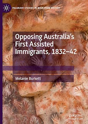 Opposing Australia’s First Assisted Immigrants, 1832-42