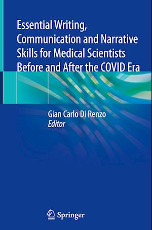 Essential Writing, Communication and Narrative Skills for Medical Scientists  Before and After the COVID Era