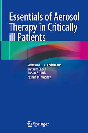 Essentials of Aerosol Therapy in Critically ill Patients