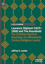 Laurence Oliphant (1829–1888) and The Household