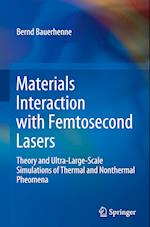 Materials Interaction with Femtosecond Lasers
