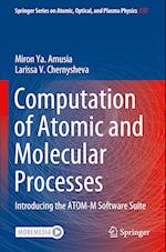 Computation of Atomic and Molecular Processes