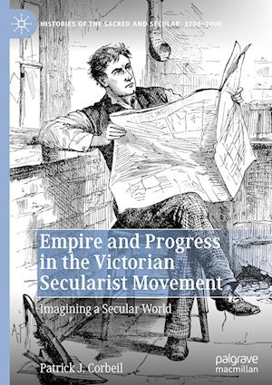 Empire and Progress in the Victorian Secularist Movement