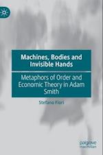 Machines, Bodies and Invisible Hands