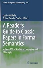 A Reader's Guide to Classic Papers in Formal Semantics