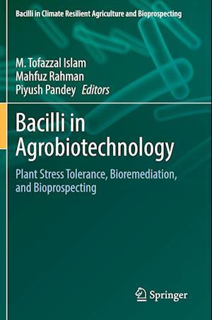 Bacilli in Agrobiotechnology