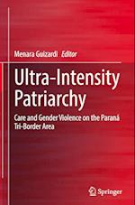 Ultra-Intensity Patriarchy