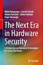 The Next Era in Hardware Security