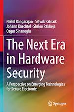 The Next Era in Hardware Security