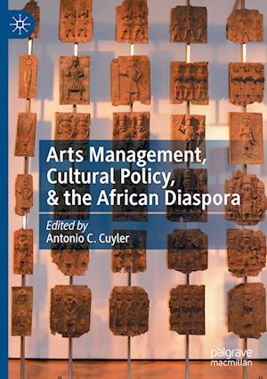 Arts Management, Cultural Policy, & the African Diaspora