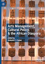 Arts Management, Cultural Policy, & the African Diaspora