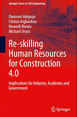 Re-skilling Human Resources for Construction 4.0