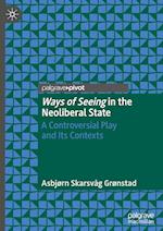 Ways of Seeing in the Neoliberal State