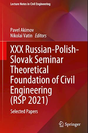 XXX Russian-Polish-Slovak Seminar Theoretical Foundation of Civil Engineering (RSP 2021)