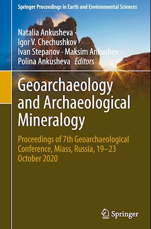 Geoarchaeology and Archaeological Mineralogy