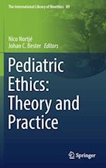 Pediatric Ethics: Theory and Practice 