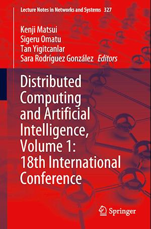 Distributed Computing and Artificial Intelligence, Volume 1: 18th International Conference