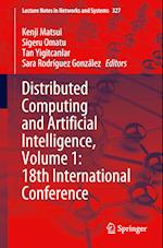 Distributed Computing and Artificial Intelligence, Volume 1: 18th International Conference