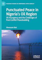 Punctuated Peace in Nigeria’s Oil Region