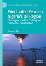 Punctuated Peace in Nigeria’s Oil Region