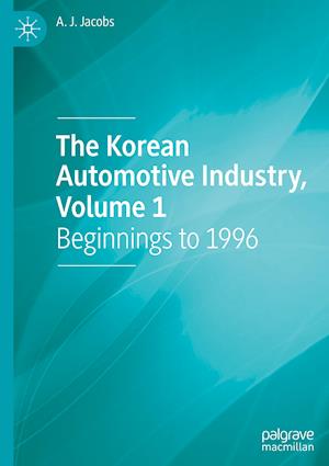 The Korean Automotive Industry, Volume 1