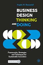 Business Design Thinking and Doing