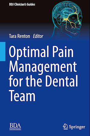 Optimal Pain Management for the Dental Team