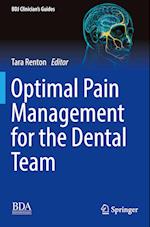 Optimal Pain Management for the Dental Team